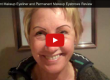 katy-jobbins-permanent-eyeliner-permanent-eyelash-enhancement-client-video-review